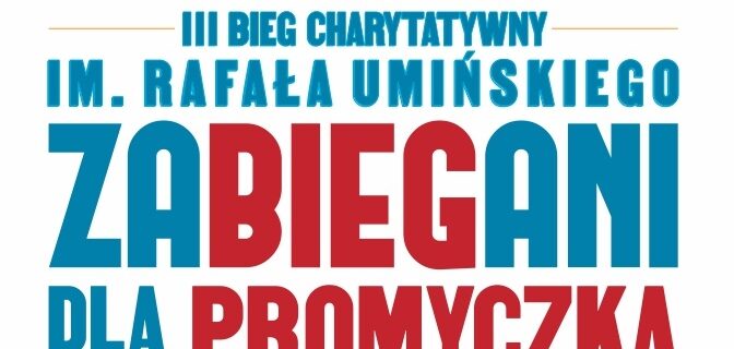 III Bieg Charytatywny „Zabiegani dla Promyczka” im. Rafała Umińskiego 20.11.2022 r.